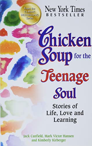 9781623610463: Chicken Soup for the Teenage Soul: Stories of Life, Love and Learning