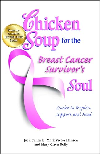 Beispielbild fr Chicken Soup for the Breast Cancer Survivor's Soul: Stories to Inspire, Support and Heal (Chicken Soup for the Soul) zum Verkauf von WorldofBooks