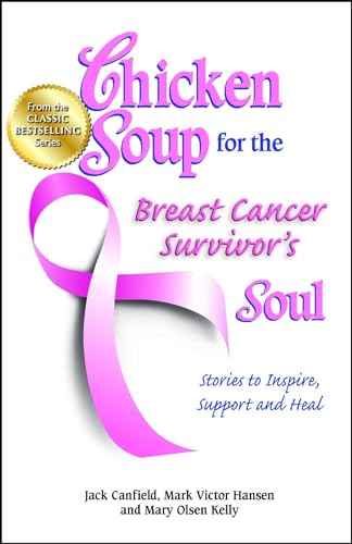 Stock image for Chicken Soup for the Breast Cancer Survivor's Soul: Stories to Inspire, Support and Heal (Chicken Soup for the Soul) for sale by SecondSale