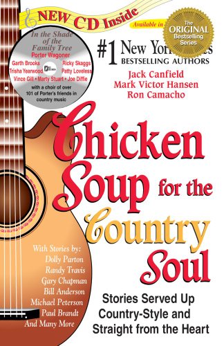 Chicken Soup for the Country Soul: Stories Served Up Country-Style and Straight from the Heart (9781623610548) by Canfield, Jack; Hansen, Mark Victor; Camacho, Ron