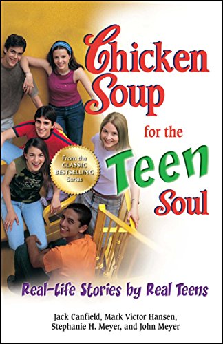 Stock image for Chicken Soup for the Teens Soul: Real-life Stories by Real Teens for sale by Hawking Books