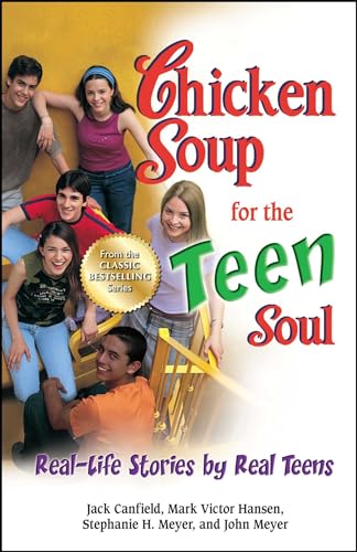 

Chicken Soup for the Teen Soul: Real-Life Stories by Real Teens