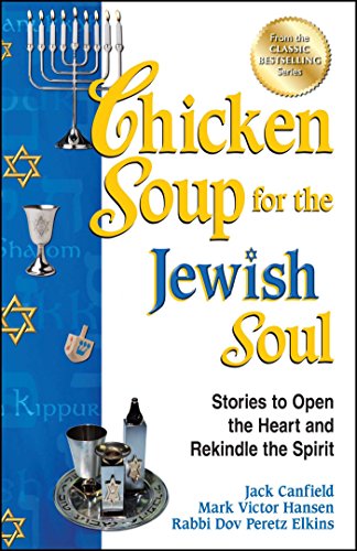 Imagen de archivo de Chicken Soup for the Jewish Soul: Stories to Open the Heart and Rekindle the Spirit a la venta por ThriftBooks-Dallas