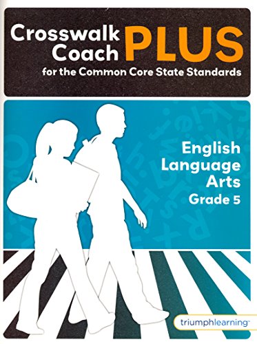 Stock image for Crosswalk Coach PLUS for the Common Core State Standards, English Language Arts Grade 5 for sale by ThriftBooks-Dallas