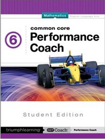 Stock image for Common Core Performance Coach Mathematics Grade 6, Student Edition 2015 for sale by HPB-Diamond