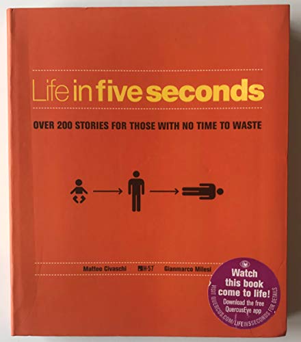 Stock image for Life in Five Seconds: The Short Story of Absolutely Everything for sale by SecondSale