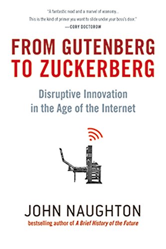 Stock image for From Gutenberg to Zuckerberg: Disruptive Innovation in the Age of the Internet for sale by SecondSale