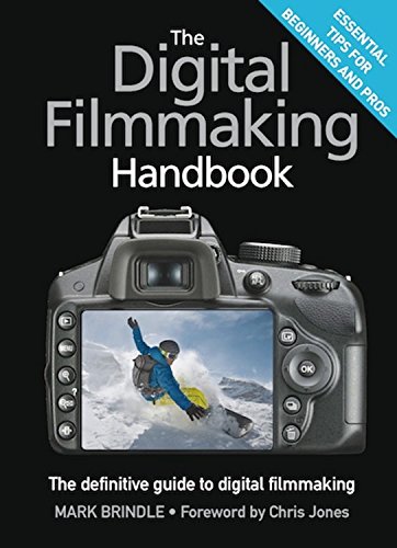 9781623650766: The Digital Filmmaking Handbook: The Definitive Guide to Digital Filmmaking