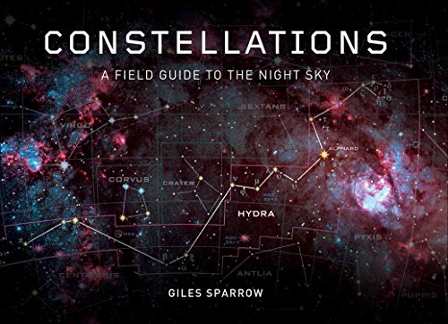 Beispielbild fr Constellations : A Field Guide to the Night Sky zum Verkauf von Better World Books
