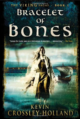 Bracelet of Bones: The Viking Sagas Book 1 (9781623651121) by Crossley-Holland, Kevin