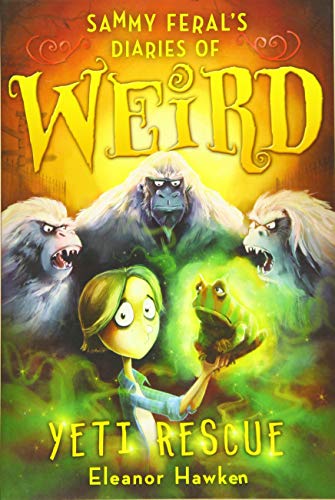 Beispielbild fr Sammy Feral's Diaries of Weird: Yeti Rescue zum Verkauf von Better World Books