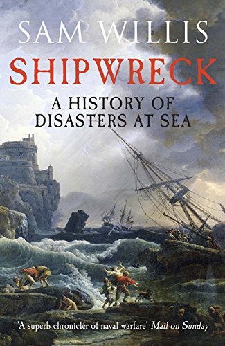 Imagen de archivo de Shipwreck: A History of Disasters at Sea a la venta por ThriftBooks-Dallas