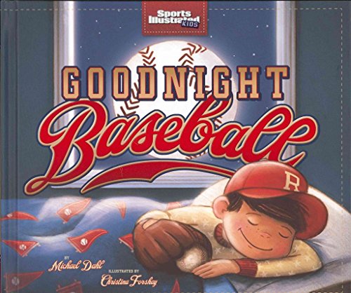 Imagen de archivo de Goodnight Baseball (Sports Illustrated Kids Bedtime Books) a la venta por Dream Books Co.
