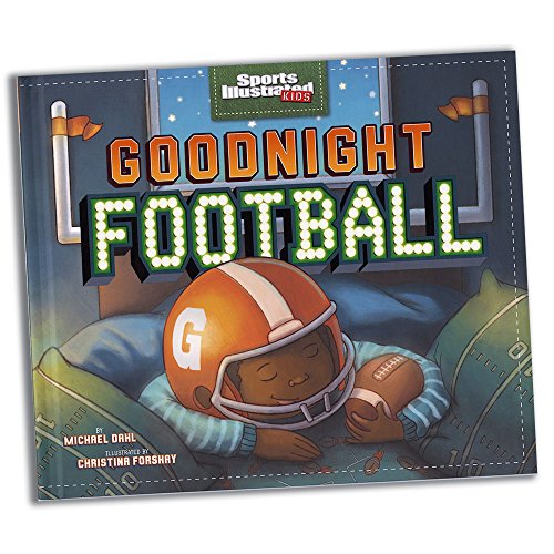 Stock image for Goodnight Football (Sports Illustrated Kids Bedtime Books) for sale by SecondSale