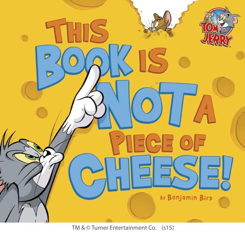 Beispielbild fr This Book Is Not a Piece of Cheese! (Tom and Jerry) zum Verkauf von HPB-Movies