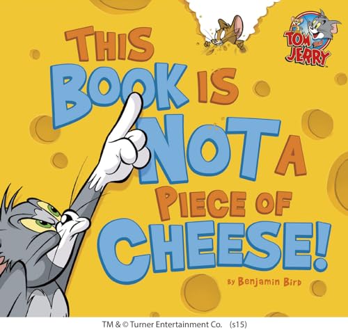 Stock image for This Book Is Not a Piece of Cheese! (Tom and Jerry) for sale by GoodwillNI