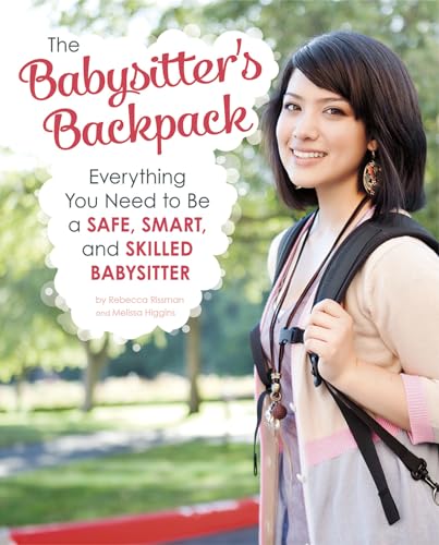 9781623701345: The Babysitter's Backpack: Everything You Need to Be a Safe, Smart, and Skilled Babysitter