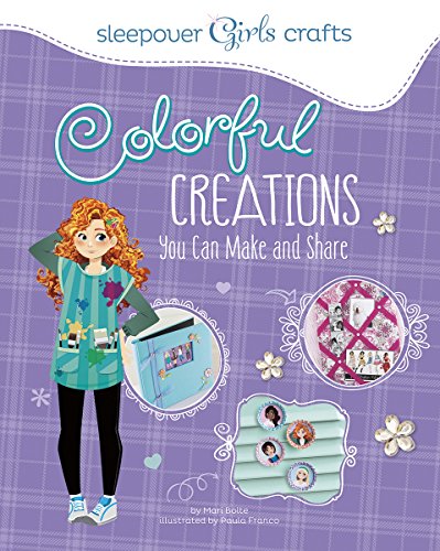 Imagen de archivo de Sleepover Girls Crafts: Colorful Creations You Can Make and Share a la venta por HPB-Ruby