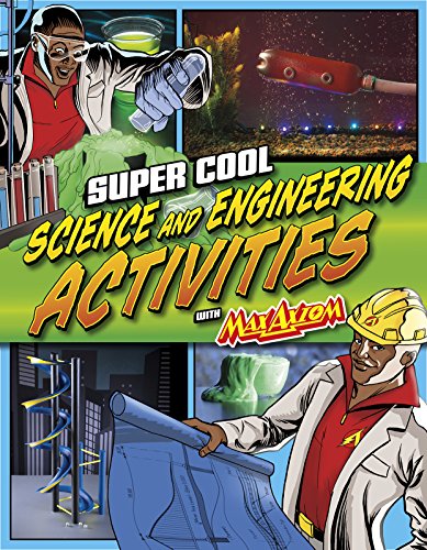 9781623702328: Super Cool Science and Engineering Activities: with Max Axiom Super Scientist