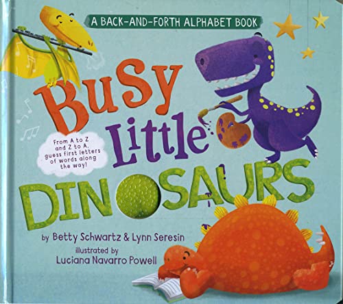 Beispielbild fr Busy Little Dinosaurs: A Back-and-Forth Alphabet Book (Back-and-Forth Books) zum Verkauf von SecondSale