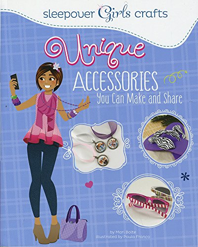 Stock image for Sleepover Girls Crafts: Unique Accessories You Can Make and Share for sale by HPB-Diamond