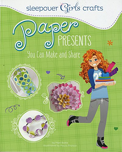 Stock image for Sleepover Girls Crafts: Paper Presents You Can Make and Share for sale by Ebooksweb