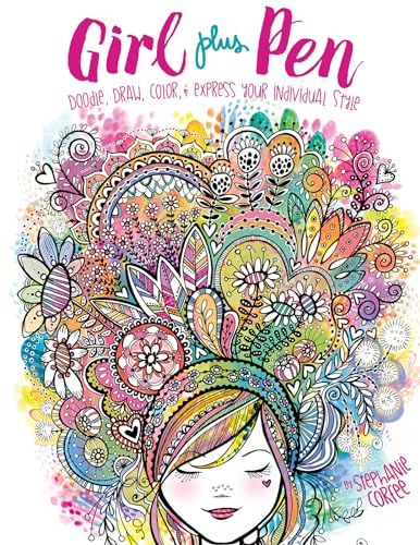 Stock image for Girl Plus Pen: Doodle, Draw, Color, and Express Your Individual Style (Craft It Yourself) for sale by SecondSale