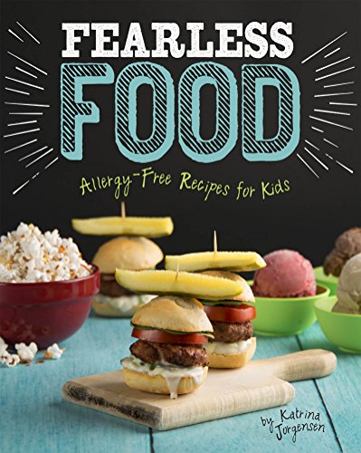 Beispielbild fr Fearless Food : Allergy-Free Recipes for Kids zum Verkauf von Better World Books