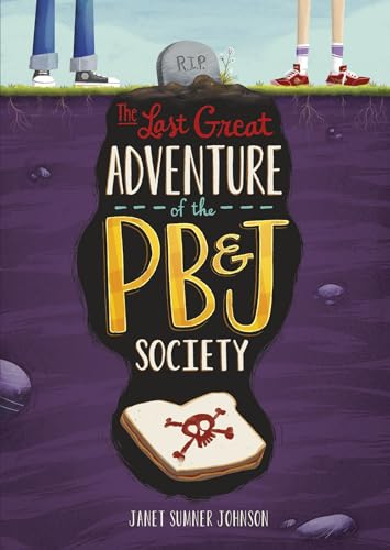 Stock image for The Last Great Adventure of the PB & J Society (Middle-grade Novels) for sale by SecondSale