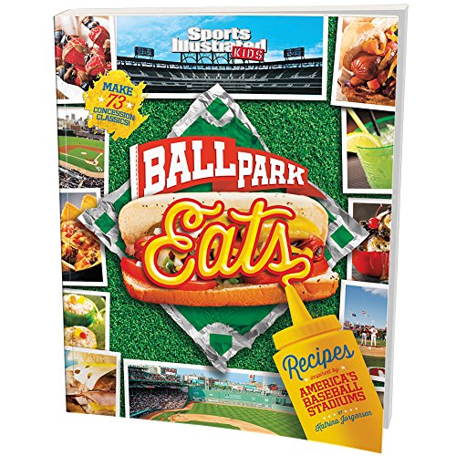 Imagen de archivo de Ballpark Eats: Recipes Inspired by Americas Baseball Stadiums (Sports Illustrated Kids) a la venta por Half Price Books Inc.