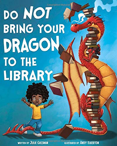 Imagen de archivo de Do Not Bring Your Dragon to the Library (Fiction Picture Books) a la venta por SecondSale