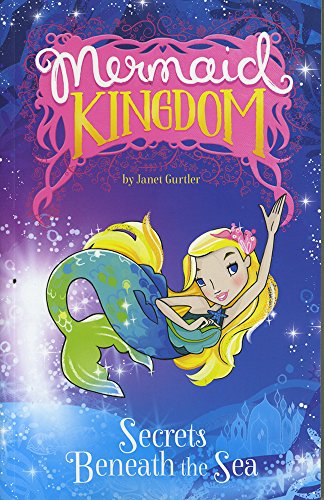 Beispielbild fr Secrets Beneath the Sea (Mermaid Kingdom) zum Verkauf von Half Price Books Inc.