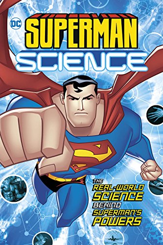 Beispielbild fr Superman Science: The Real-World Science Behind Superman's Powers (DC Super Heroes) zum Verkauf von SecondSale
