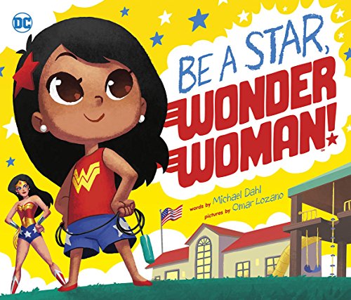 Imagen de archivo de Be A Star, Wonder Woman! (DC Super Heroes) a la venta por Orion Tech