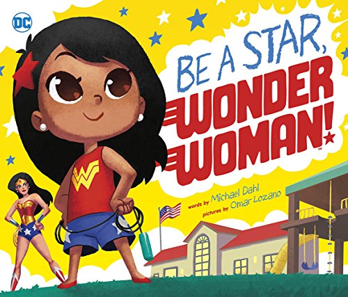 Stock image for Be A Star, Wonder Woman! (DC Super Heroes) for sale by SecondSale