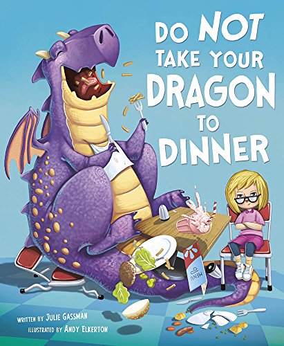 Beispielbild fr Do Not Take Your Dragon to Dinner (Capstone Young Readers) (Fiction Picture Books) zum Verkauf von Your Online Bookstore