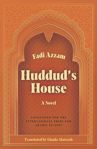 Stock image for Huddud's House: A Novel [Paperback] Azzam, Fadi and Alatrash, Ghada for sale by Lakeside Books