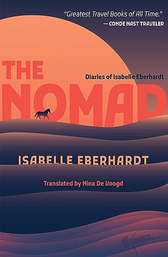Stock image for The Nomad: Diaries of Isabelle Eberhardt [Paperback] Eberhardt, Isabelle for sale by Lakeside Books