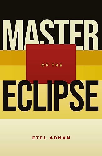 Beispielbild fr Master of the Eclipse [Paperback] Adnan, Etel zum Verkauf von Lakeside Books