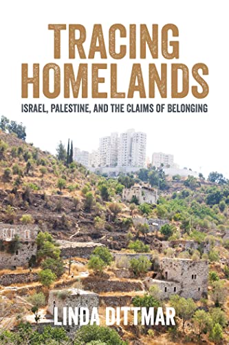9781623717506: Tracing Homelands: Israel, Palestine, and the Claims of Belonging