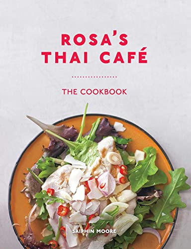 Stock image for Rosa's Thai CafT: The Cookbook [Hardcover] Moore, Saiphin and Jones, Dan for sale by Lakeside Books