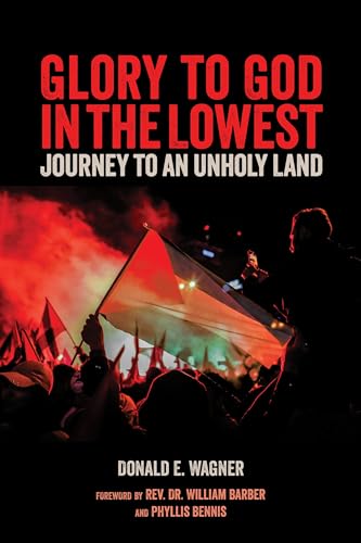 Stock image for Glory to God in the Lowest: Journey to an Unholy Land for sale by Ergodebooks