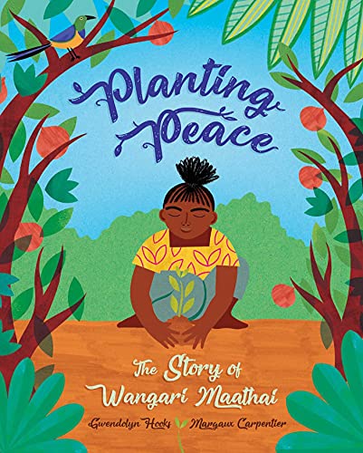 Stock image for Planting Peace: The Story of Wangari Maathai for sale by Goodwill