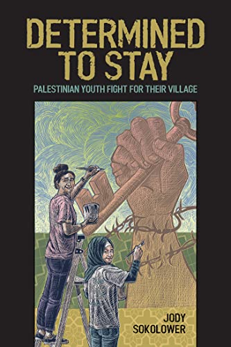 Beispielbild fr Determined to Stay: Palestinian Youth Fight for Their Village zum Verkauf von Dream Books Co.