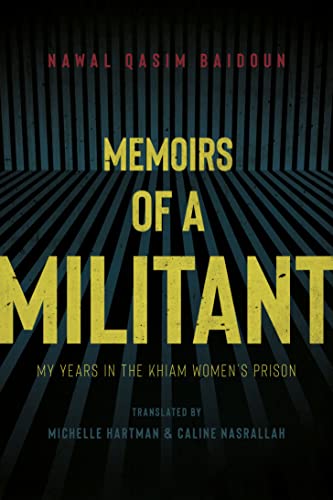 Stock image for Memoirs of a Militant: My Years in the Khiam Women's Prison for sale by ThriftBooks-Atlanta