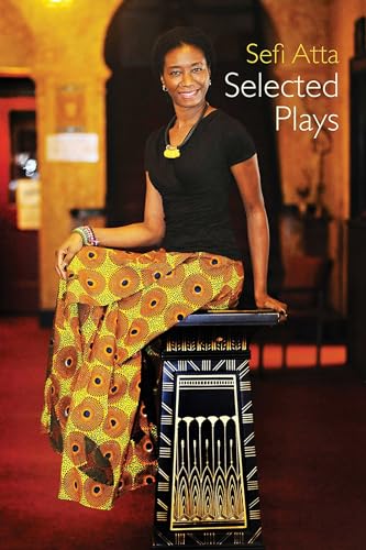 9781623719791: Sefi Atta: Selected Plays