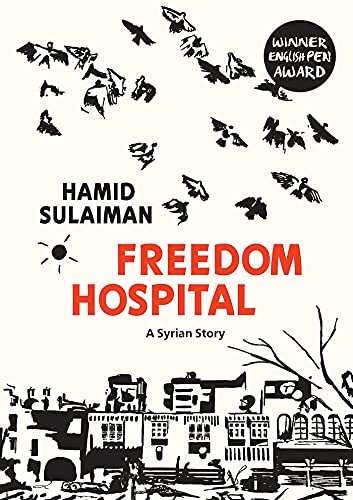 Beispielbild fr Freedom Hospital : A Syrian Story zum Verkauf von Better World Books
