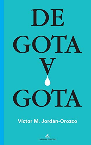 Stock image for De gota a gota (Spanish Edition) for sale by Lucky's Textbooks