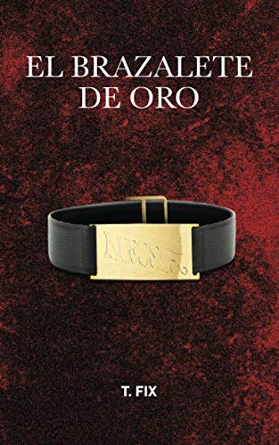 Beispielbild fr El brazalete de oro (Spanish Edition) zum Verkauf von GF Books, Inc.