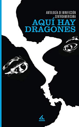Stock image for Antologa de minificci n centroamericana: Aqu hay dragones for sale by ThriftBooks-Atlanta